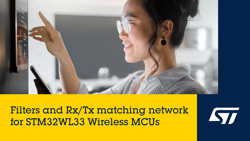 專為STM32WL33而生：意法半導(dǎo)體集成芯片破解遠(yuǎn)距離無(wú)線通信難題